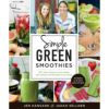 シンプルグリーンスムージー本書籍英文100種以上のレシピダイエット減量SimpleGreenSmoothies:100+TastyRecipestoLoseWeight,GainEnergy,andFeelGreatinYourBody